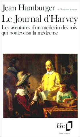 Le Journal d'Harvey : les aventures d'un médecin des rois qui bouleversa la médecine