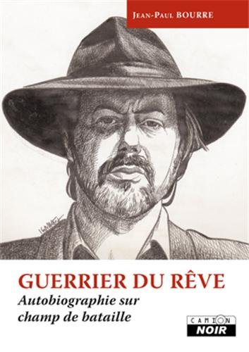 Guerrier du rêve : autobiographie sur champ de bataille