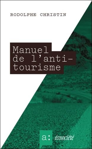 Manuel de l'antitourisme
