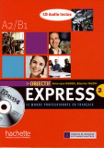 Objectif express 2, le monde professionnel en français : A2-B1