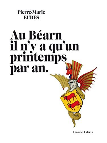 Au Béarn, il n'y a qu'un printemps par an