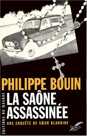 Les enquêtes de soeur Blandine. La Saône assassinée