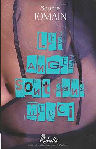 Felicity Atcock. Vol. 4. Les anges sont sans merci