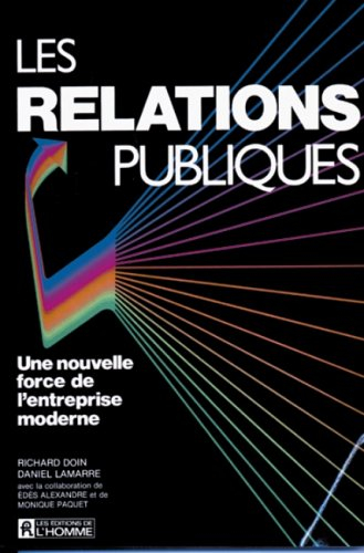 Les relations publiques : nouvelle force de l'entreprise moderne