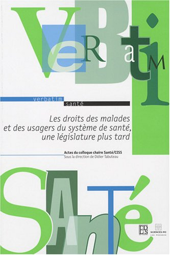 Les droits des malades et des usagers du système de santé, une législature plus tard : actes du coll