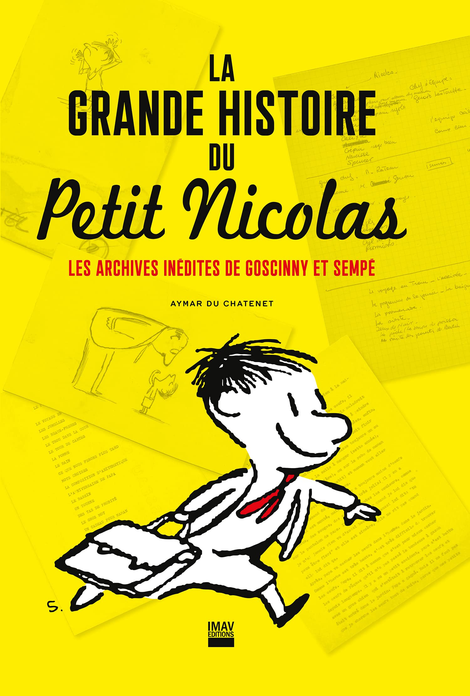 La grande histoire du Petit Nicolas : les archives inédites de Goscinny et Sempé