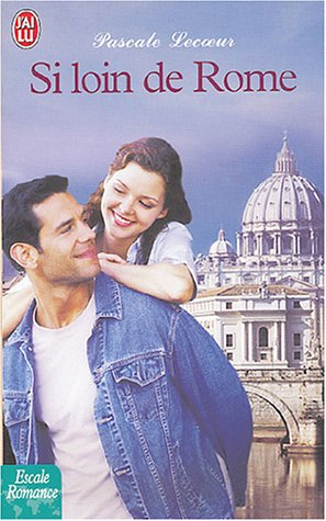 Si loin de Rome