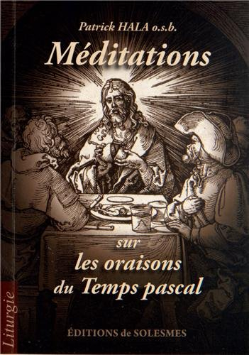 Méditations sur les oraisons du temps pascal