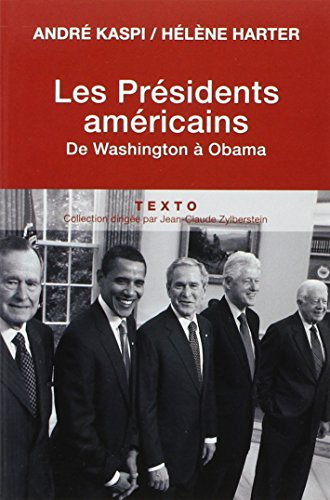 les présidents américains : de washington à obama