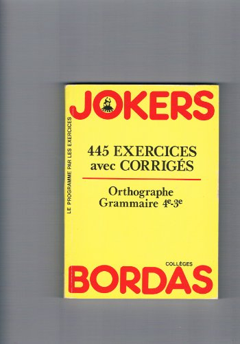 Orthographe-grammaire. Vol. 1. Classe de 4e-3e : exercices et corrigés