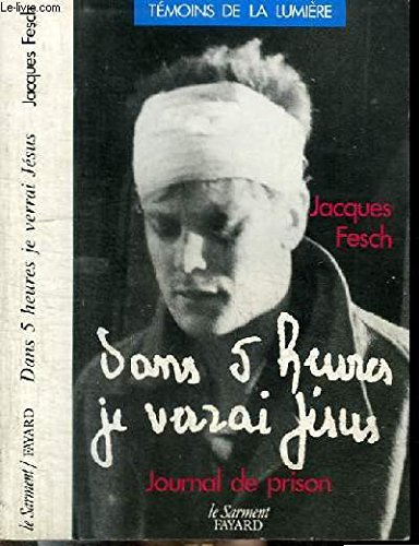 dans 5 heures je verrai jésus