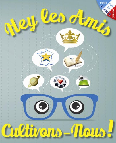 hey les amis, cultivons-nous !