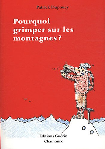 Pourquoi grimper sur les montagnes ?