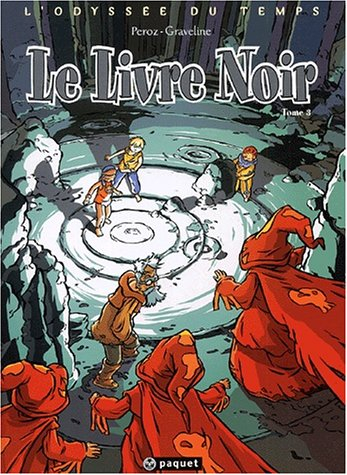 L'odyssée du temps. Vol. 3. Le livre noir