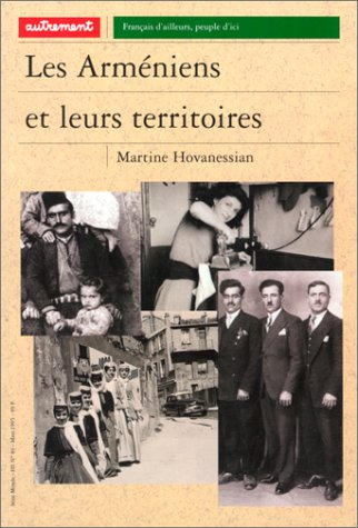Les Arméniens et leurs territoires