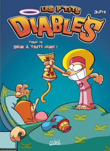 Les p'tits diables. Vol. 14. Soeur à toute heure !