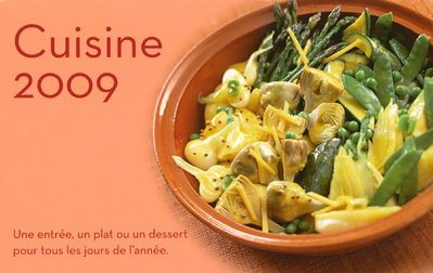 Cuisine 2009 : une entrée, un plat ou un dessert pour tous les jours de l'année : éphéméride