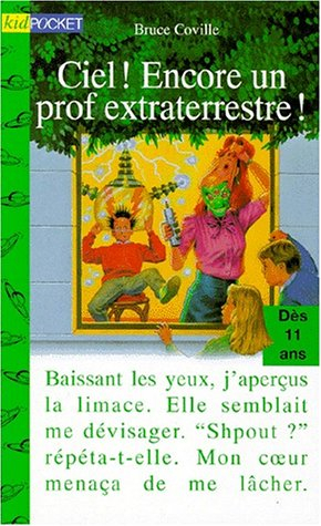 ciel ! encore un prof extraterrestre !