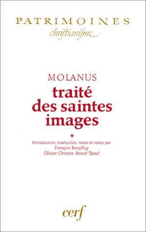 Traité des saintes images. Vol. 1
