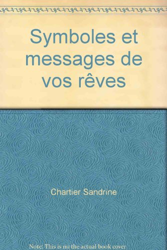 Symboles et messages de vos rêves