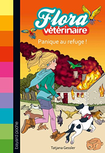 Flora vétérinaire. Vol. 3. Panique au refuge !