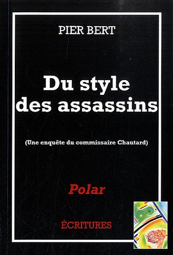 Une enquête du commissaire Chautard. Du style des assassins