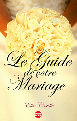 Le guide de votre mariage
