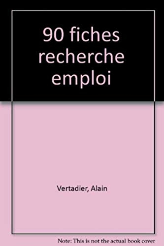 90 fiches pour trouver un emploi