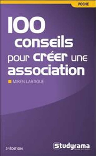 100 conseils pour créer une association