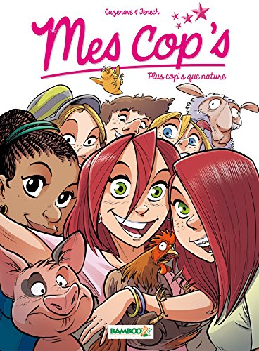 Mes cop's. Vol. 6. Plus cop's que nature