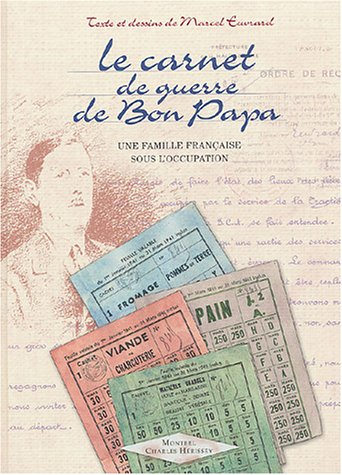 Le carnet de guerre de bon-papa : une famille française sous l'occupation