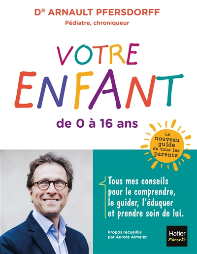 Votre enfant de 0 à 16 ans