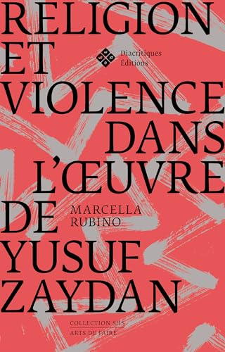 Religion et violence dans l'oeuvre de Yusuf Zaydan