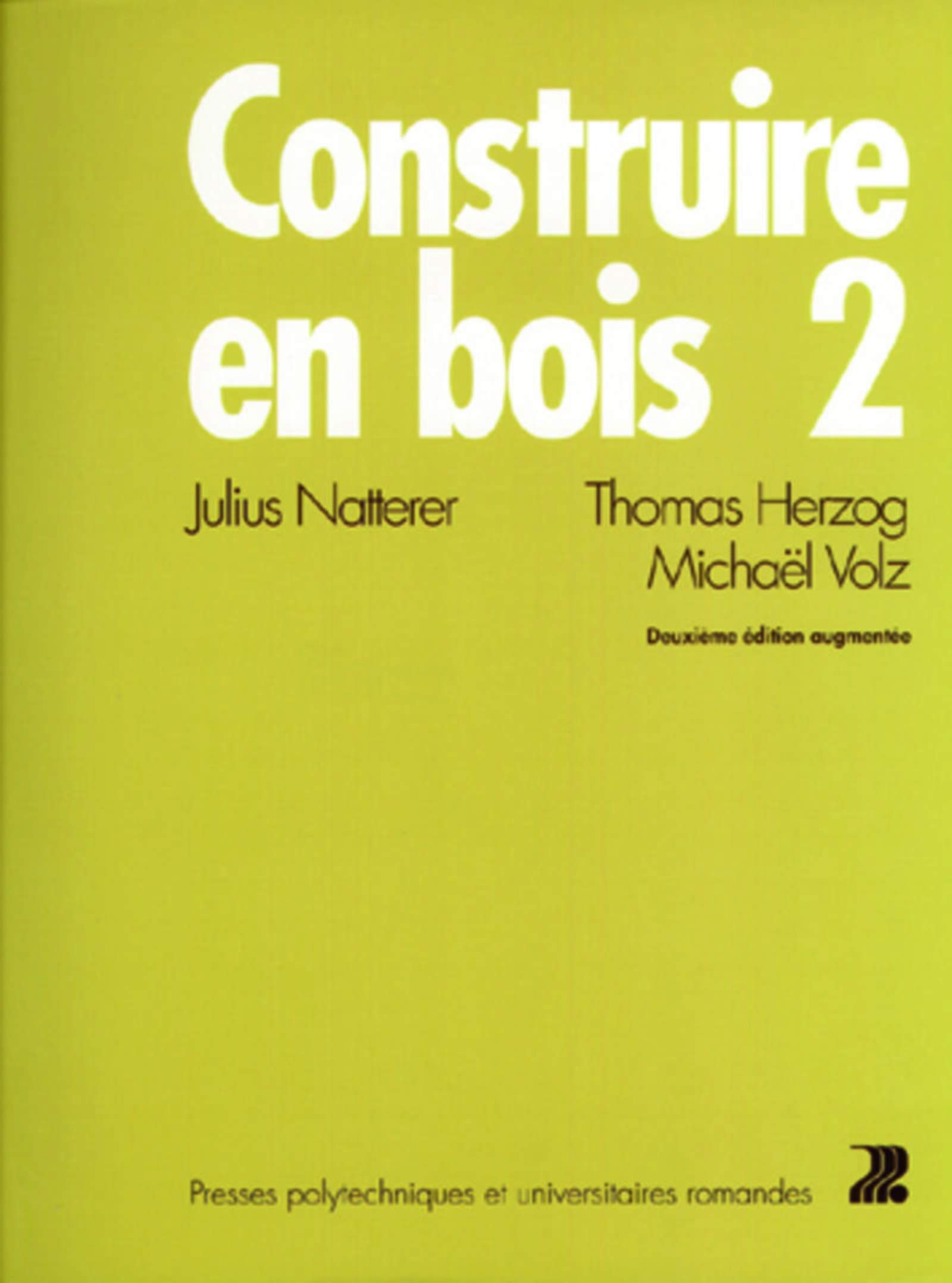 Construire en bois. Vol. 2
