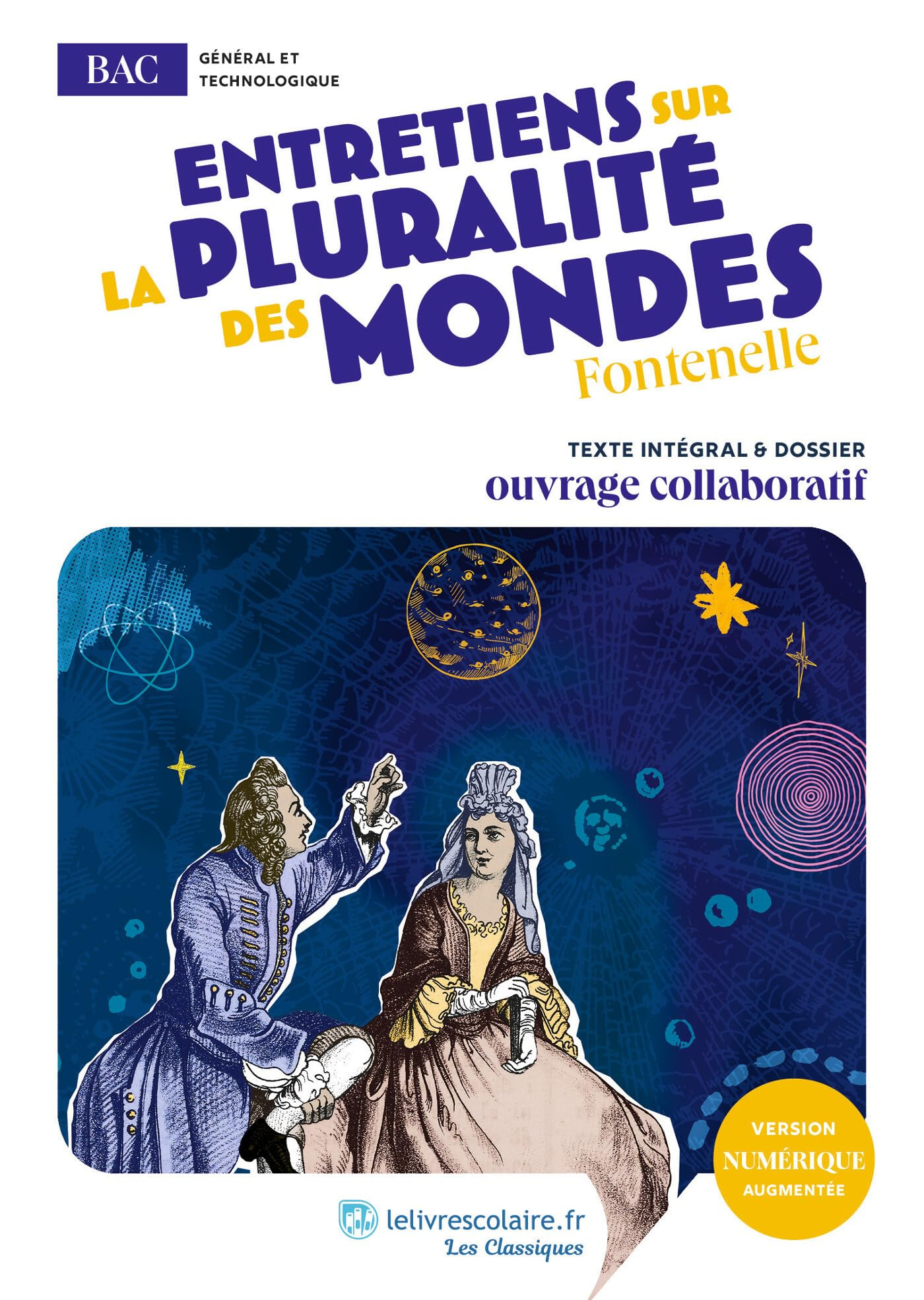 Entretiens sur la pluralité des mondes : uvre au programme du BAC : Texte intégral et dossier pédago