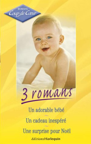 Un adorable bébé. Un cadeau inespéré. Une surprise pour Noël