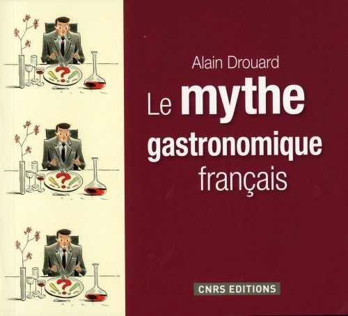 Le mythe gastronomique français