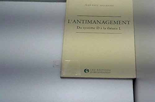 L'Antimanagement : du système D à la théorie L