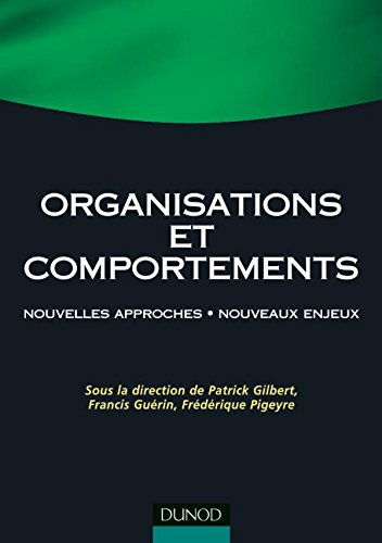 Organisations et comportements : nouvelles approches, nouveaux enjeux