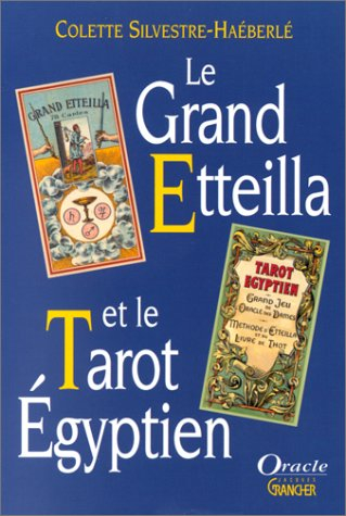 Le grand Etteila et le tarot égyptien : méthode pratique d'interprétation