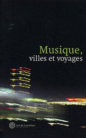 Musique, villes et voyages