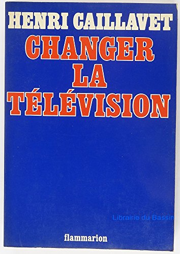 Changer la télévision ou la Réalité imaginaire