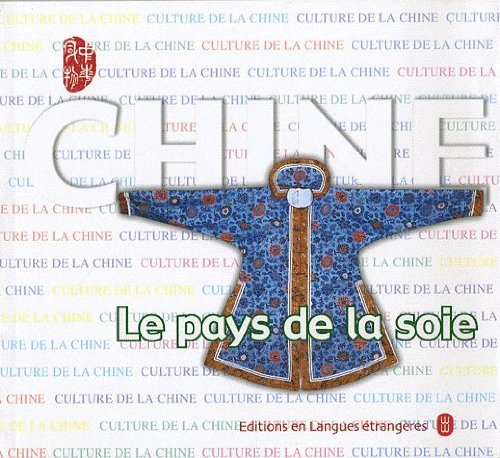Chine, le pays de la soie