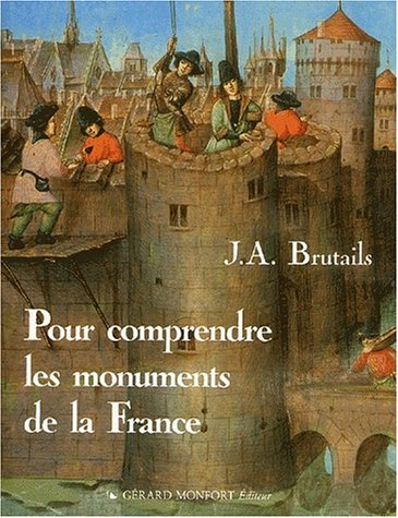 pour comprendre les monuments de la france. notions pratiques d'archéologie à l'usage des touristes