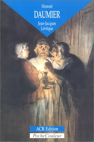 Honoré Daumier, 1808-1879 : les dessins d'une Comédie humaine