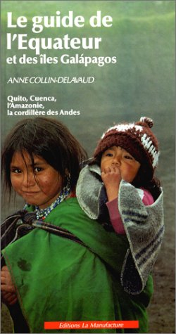 le guide de l'equateur et des îles galàpagos