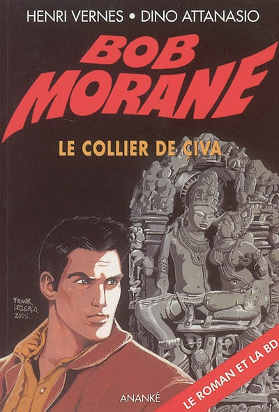 Bob Morane. Vol. 77. Le collier de Civa : le roman et la BD