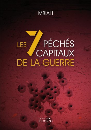 les 7 péchés capitaux de la guerre