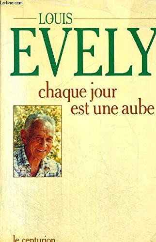 Chaque jour est une aube : textes inédits