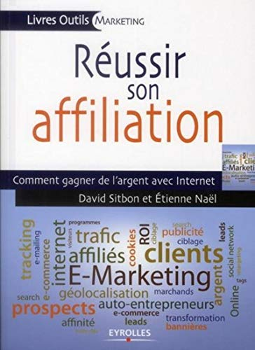 Réussir son affiliation : comment gagner de l'argent avec Internet